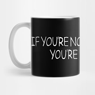 If You're Not Frustrated, You're Not A Fan - QCP Slogan Mug